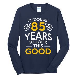 85th Birthday Present Gift, Took Me 85 Years - 85 Year Old Tall Long Sleeve T-Shirt