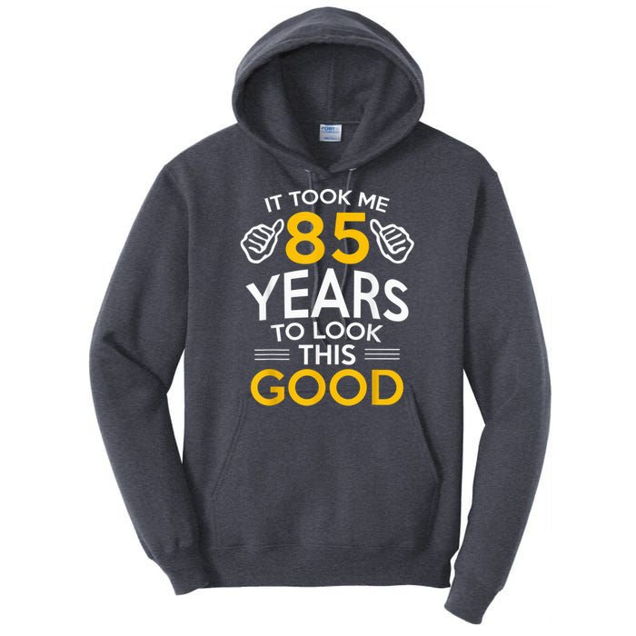 85th Birthday Present Gift, Took Me 85 Years - 85 Year Old Tall Hoodie