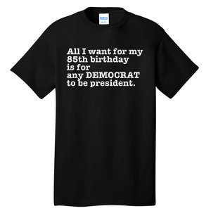 85 Birthday Pro Democrat President Anti Trump Funny Gag Tall T-Shirt