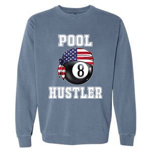 8 Ball Pool Hustler Billiards Funny Gift Pool Player Gift Garment-Dyed Sweatshirt