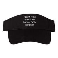 8 Billion People On Earth And IM The Best Driver Funny Joke Valucap Bio-Washed Visor