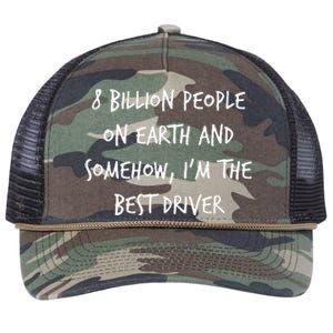 8 Billion People On Earth And IM The Best Driver Funny Joke Retro Rope Trucker Hat Cap