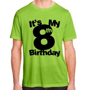 8th Birthday Shirt. Its My 8th Birthday 8 Year Old Birthday TShirt Adult ChromaSoft Performance T-Shirt