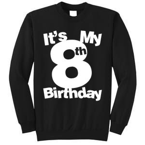 8th Birthday Shirt. Its My 8th Birthday 8 Year Old Birthday TShirt Sweatshirt