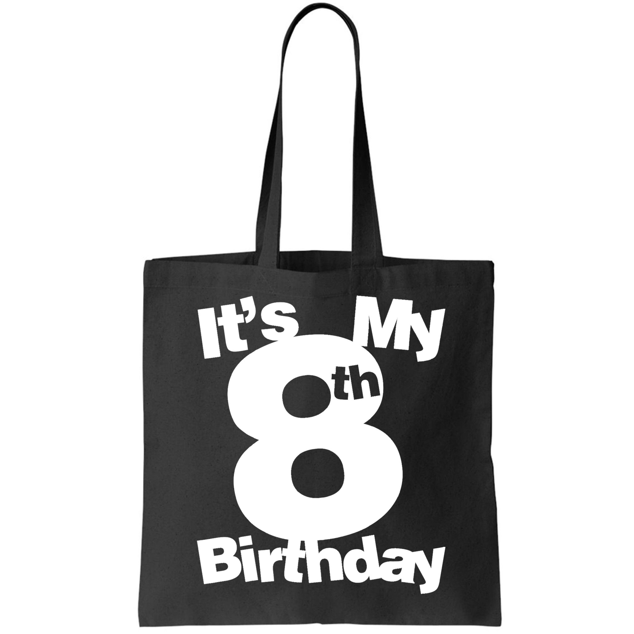 8th Birthday Shirt. Its My 8th Birthday 8 Year Old Birthday TShirt Bag
