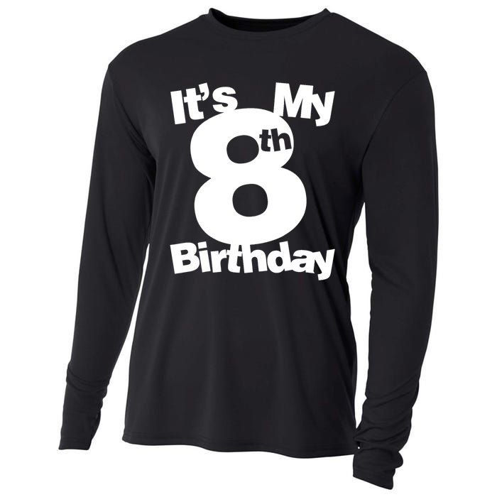 8th Birthday Shirt. Its My 8th Birthday 8 Year Old Birthday TShirt Cooling Performance Long Sleeve Crew