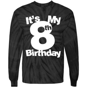 8th Birthday Shirt. Its My 8th Birthday 8 Year Old Birthday TShirt Tie-Dye Long Sleeve Shirt