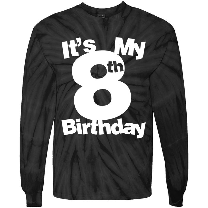 8th Birthday Shirt. Its My 8th Birthday 8 Year Old Birthday TShirt Tie-Dye Long Sleeve Shirt