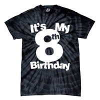 8th Birthday Shirt. Its My 8th Birthday 8 Year Old Birthday TShirt Tie-Dye T-Shirt