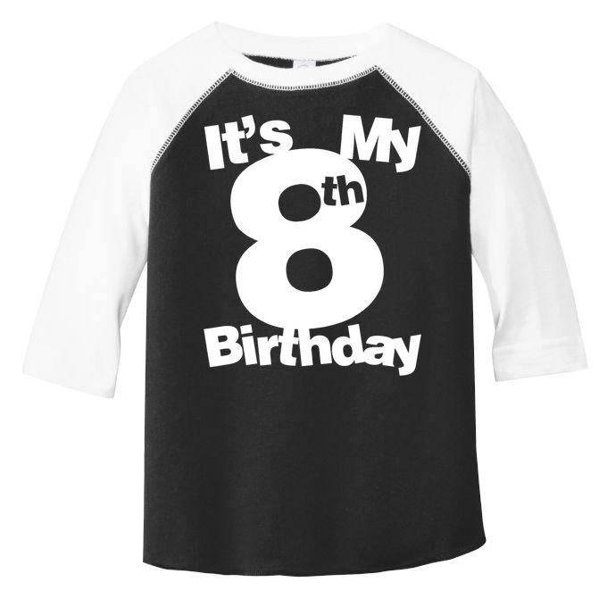 8th Birthday Shirt. Its My 8th Birthday 8 Year Old Birthday TShirt Toddler Fine Jersey T-Shirt