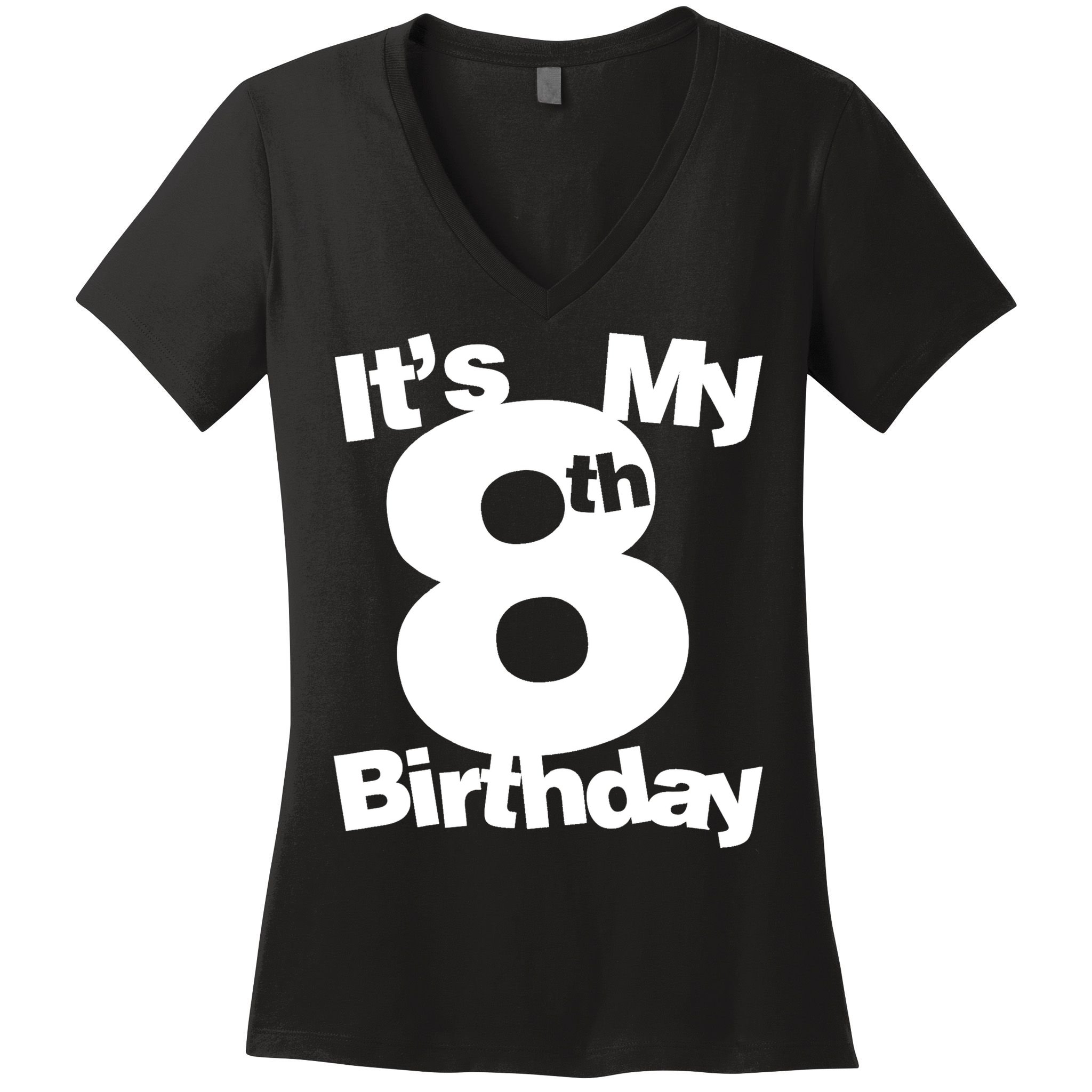 8th Birthday Shirt. Its My 8th Birthday 8 Year Old Birthday TShirt Women's V-Neck T-Shirt