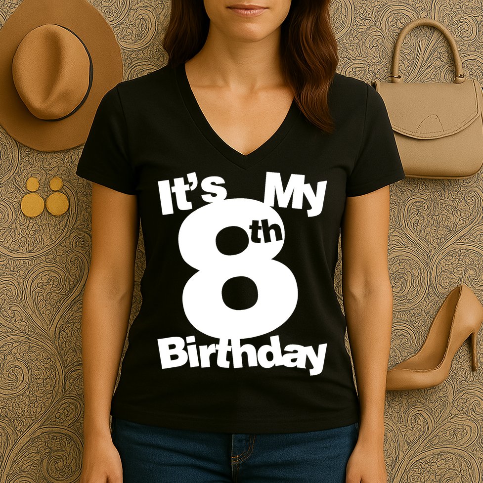 8th Birthday Shirt. Its My 8th Birthday 8 Year Old Birthday TShirt Women's V-Neck T-Shirt