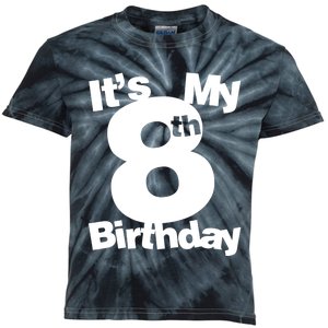 8th Birthday Shirt. Its My 8th Birthday 8 Year Old Birthday TShirt Kids Tie-Dye T-Shirt