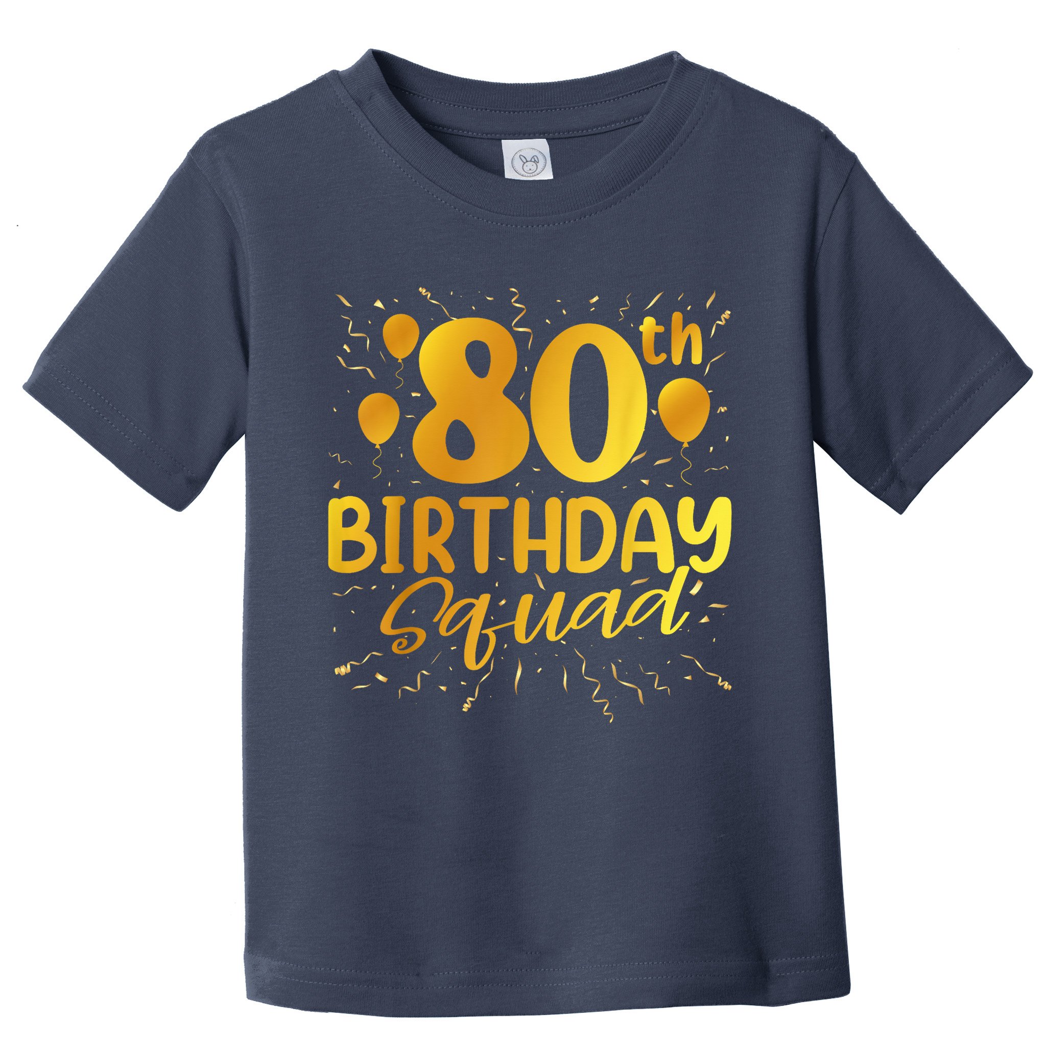 80th Birthday Squad 80 Party Crew Group Friends BDay Toddler T-Shirt