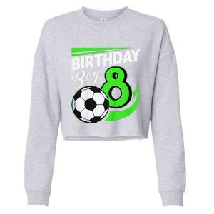 8th Birthday Soccer 8 Years Old Birthday Party Decor Cropped Pullover Crew