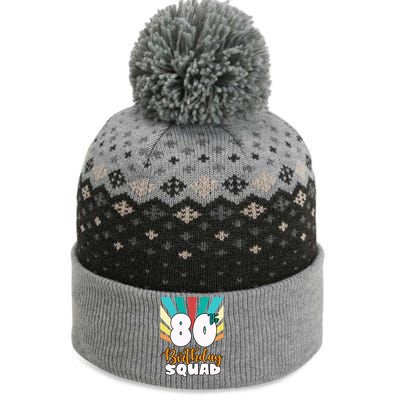 80th Birthday Squad 80 Years Old The Baniff Cuffed Pom Beanie