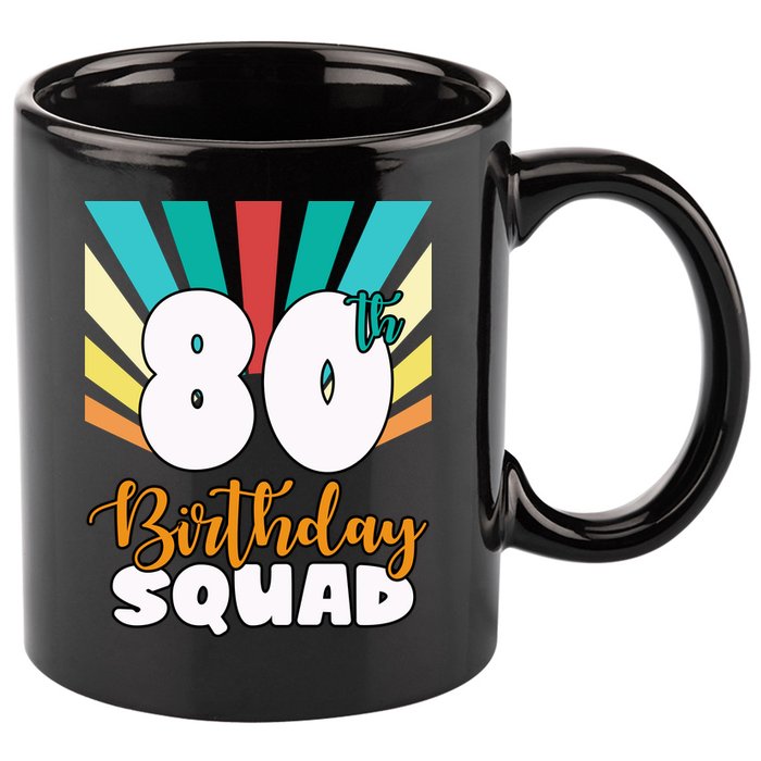80th Birthday Squad 80 Years Old 11oz C Handle Ceramic Mug