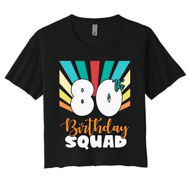 80th Birthday Squad 80 Years Old Crop Top