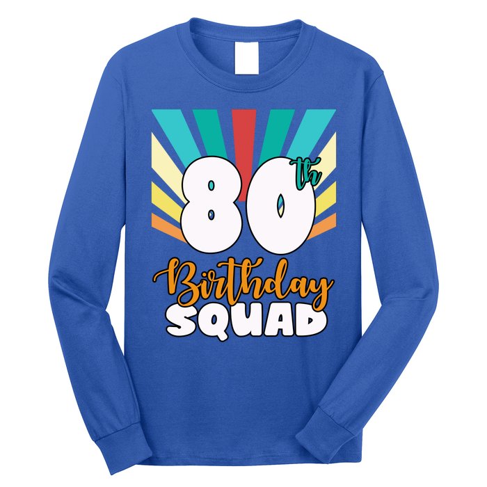 80th Birthday Squad 80 Years Old Long Sleeve Shirt