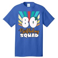 80th Birthday Squad 80 Years Old Tall T-Shirt