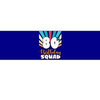 80th Birthday Squad 80 Years Old Bumper Sticker