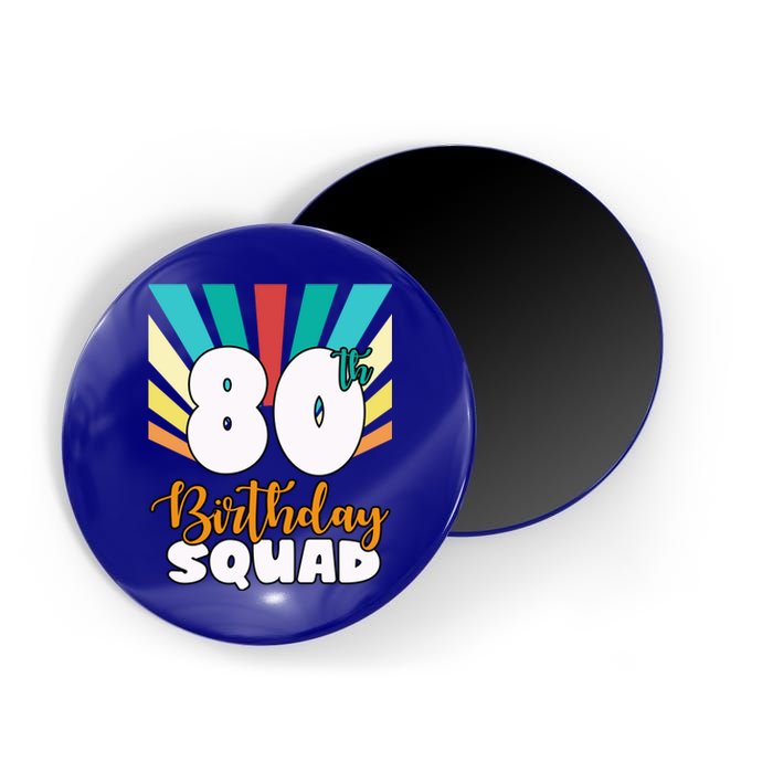 80th Birthday Squad 80 Years Old Magnet