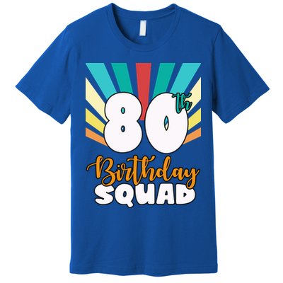 80th Birthday Squad 80 Years Old Premium T-Shirt