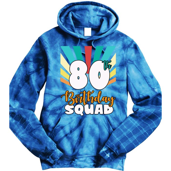 80th Birthday Squad 80 Years Old Tie Dye Hoodie