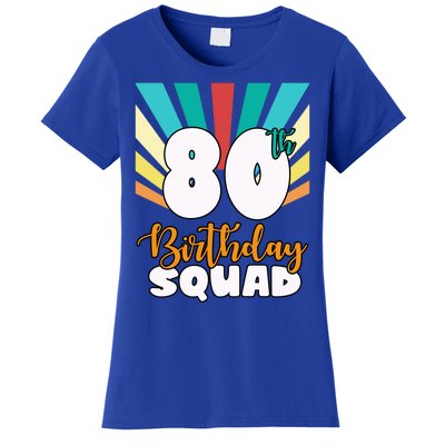 80th Birthday Squad 80 Years Old Women's T-Shirt