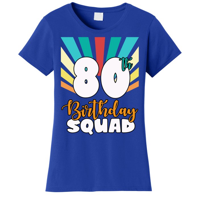 80th Birthday Squad 80 Years Old Women's T-Shirt