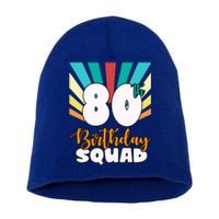 80th Birthday Squad 80 Years Old Short Acrylic Beanie