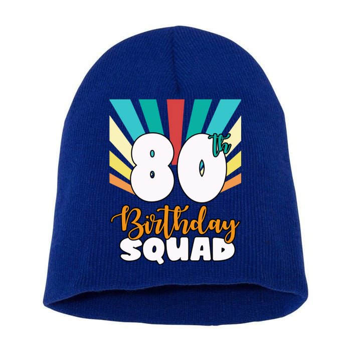 80th Birthday Squad 80 Years Old Short Acrylic Beanie