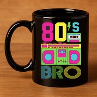 80s Bro Theme Party Retro Music 11oz C Handle Ceramic Mug