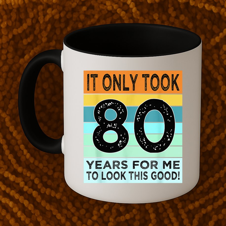 80th Birthday Turning 80 Years Old Mug