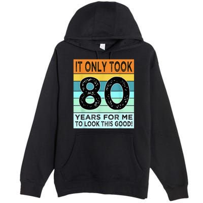 80th Birthday Turning 80 Years Old Premium Pullover Hoodie