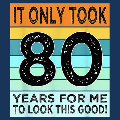 80th Birthday Turning 80 Years Old T-Shirt