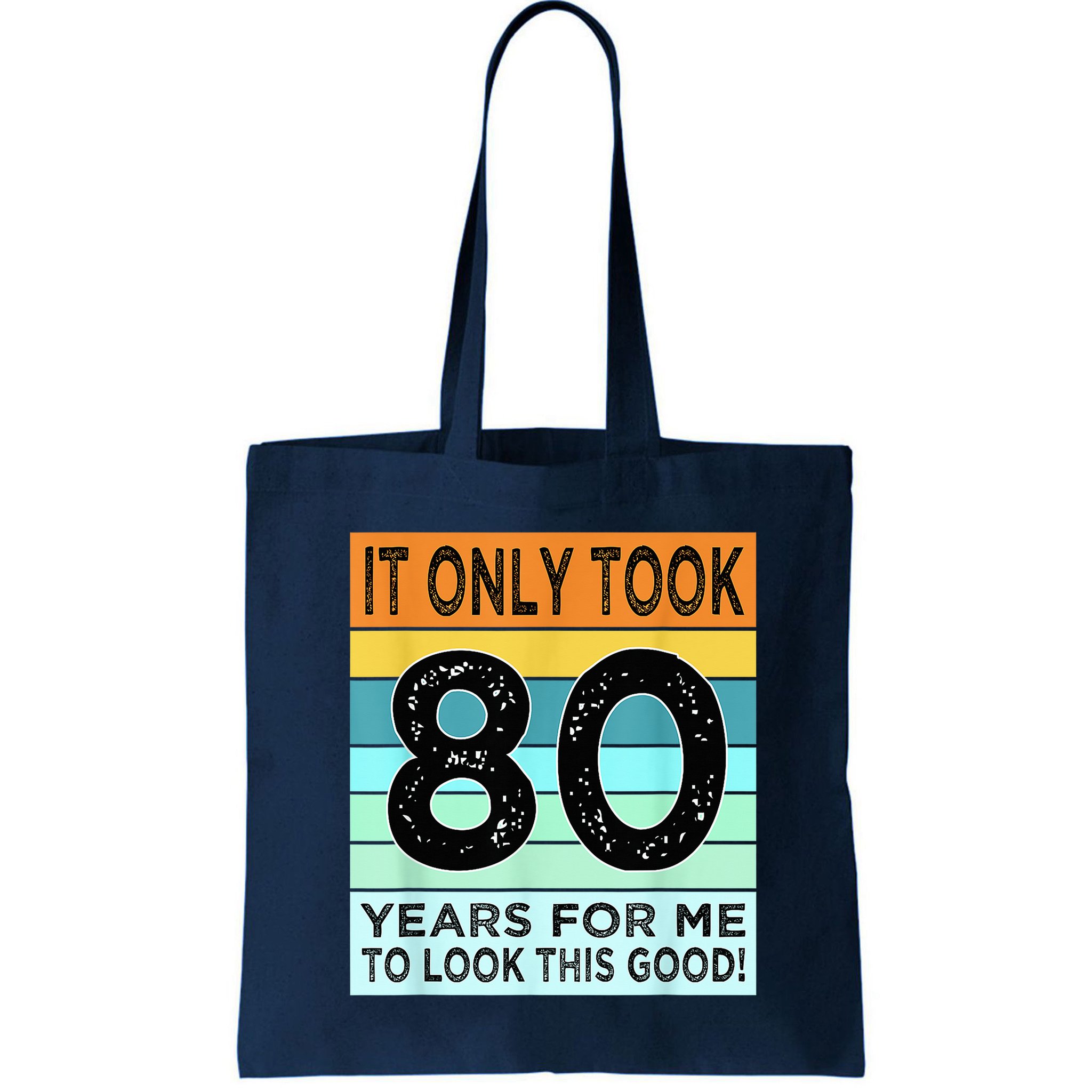 80th Birthday Turning 80 Years Old Bag