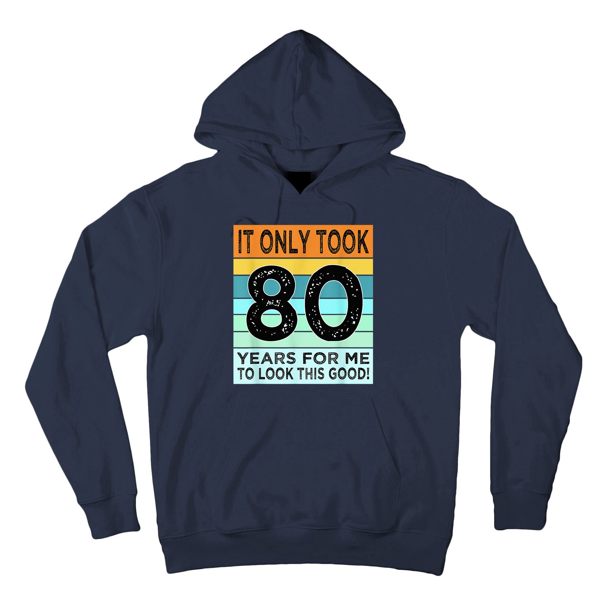80th Birthday Turning 80 Years Old Tall Hoodie