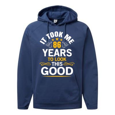 86th Birthday Took Me 86 Years Old Birthday Performance Fleece Hoodie