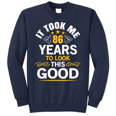 86th Birthday Took Me 86 Years Old Birthday Sweatshirt