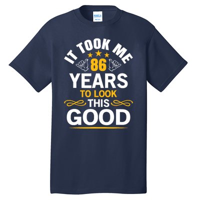 86th Birthday Took Me 86 Years Old Birthday Tall T-Shirt