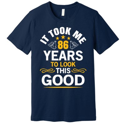 86th Birthday Took Me 86 Years Old Birthday Premium T-Shirt