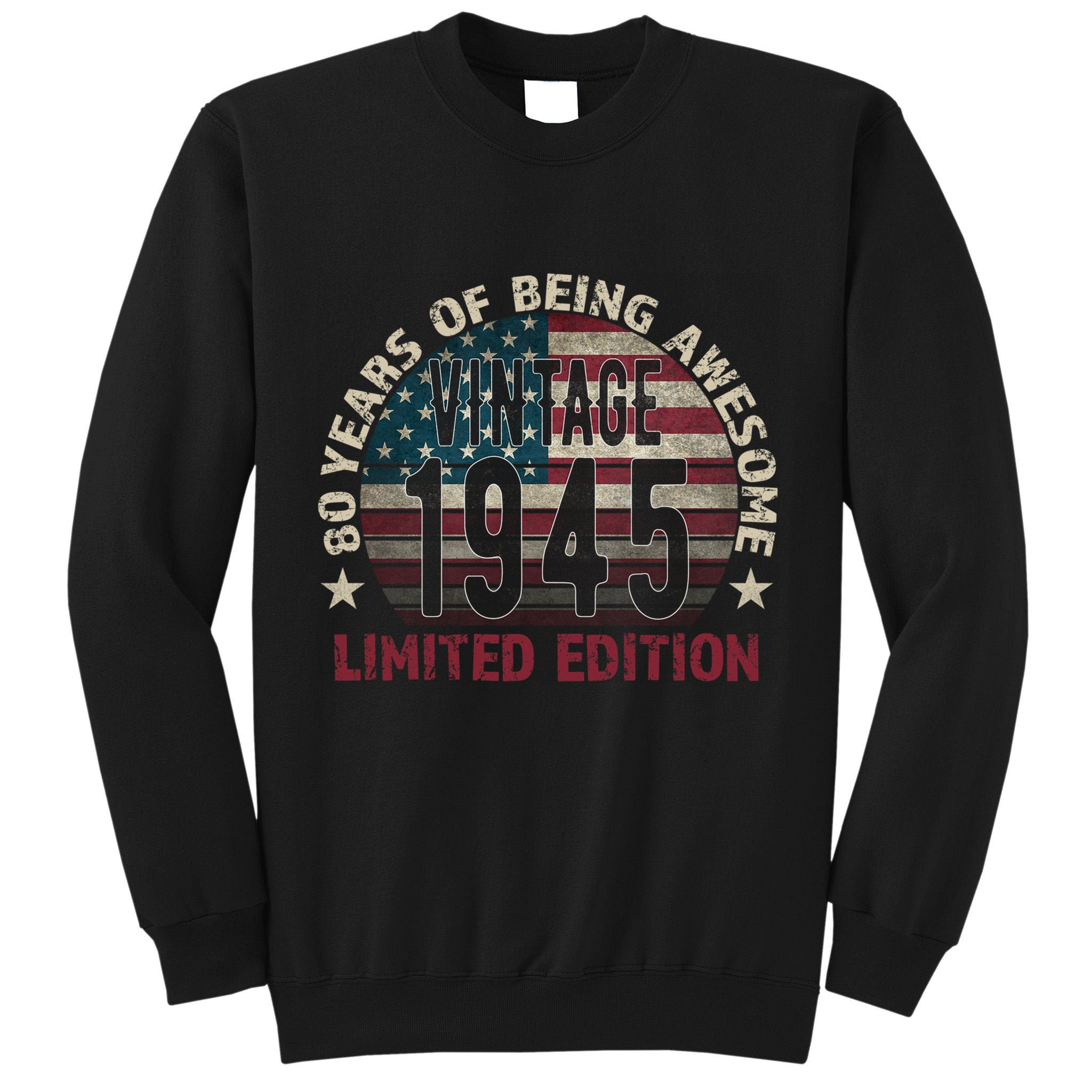 80th Birthday Vintage Born 1945 Turning 80 Year Old Tall Sweatshirt