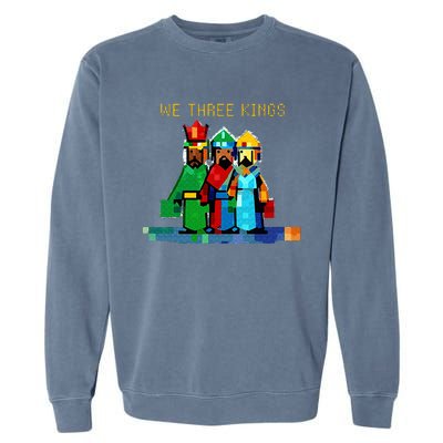 8 Bit We Three Kings Christmas  Garment-Dyed Sweatshirt