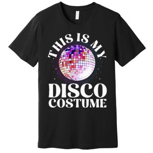 80s Disco Art For 70s Ball Costume Disco Dance Premium T-Shirt