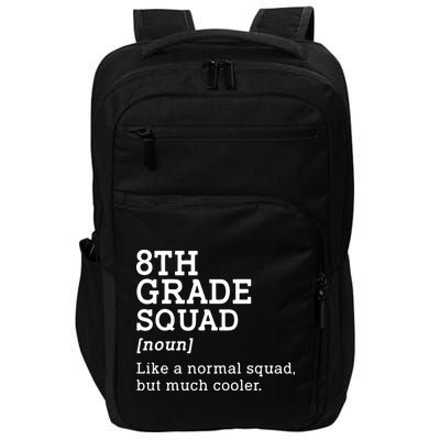 8th Eighth Grade Squad Student Teacher Back To School Gift Impact Tech Backpack