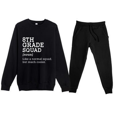 8th Eighth Grade Squad Student Teacher Back To School Gift Premium Crewneck Sweatsuit Set