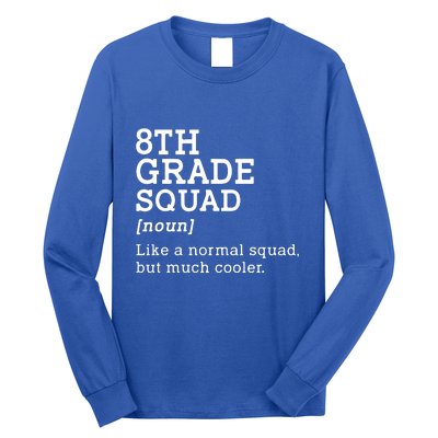 8th Eighth Grade Squad Student Teacher Back To School Gift Long Sleeve Shirt