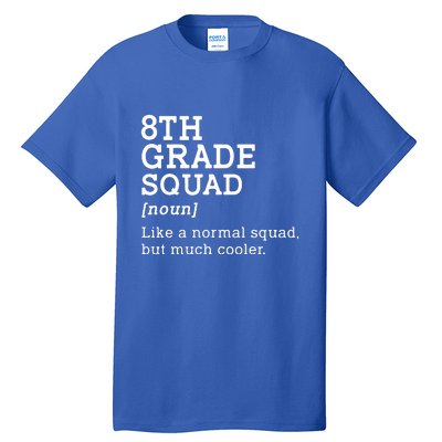 8th Eighth Grade Squad Student Teacher Back To School Gift Tall T-Shirt