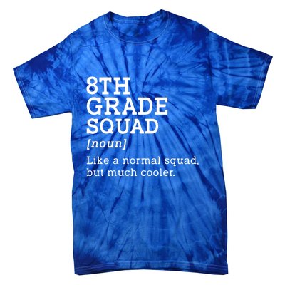 8th Eighth Grade Squad Student Teacher Back To School Gift Tie-Dye T-Shirt